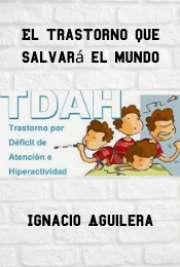 Publicaciones en Español de free ebooks TDAH El Trastorno que salvará al Mundo