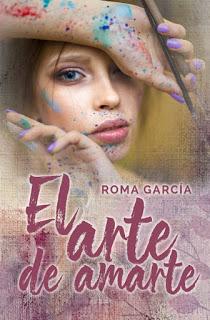 Reseña | El arte de amarte ~ Roma García