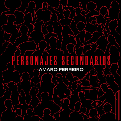 [Disco] Amaro Ferreiro - Personajes Secundarios (2020)