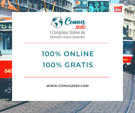 COMUS 2020: Congreso abierto y on-line sobre movilidad urbana sostenible