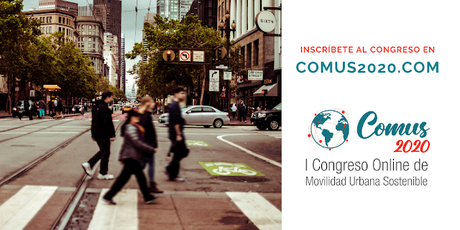 COMUS 2020: Congreso abierto y on-line sobre movilidad urbana sostenible