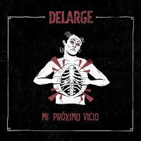 Delarge estrenan Mi Próximo Vicio