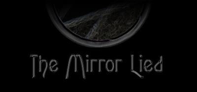 Indie Review: The Mirror Lied. Indie Review: The Mirror Lied.