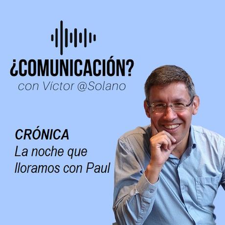 La noche que lloramos a Paul