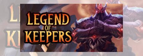 ACCESO ANTICIPADO: «Legend of Keepers»