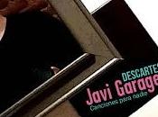 Javi Garage estrena Descartes (Canciones para nadie)