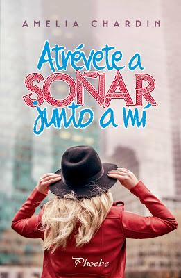 Reseña | Atrévete a soñar junto a mí, Amelia Chardin Reseña | Atrévete a soñar junto a mí, Amelia Chardin