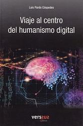 La visión del Humanismo Digital de Luis Pardo Céspedes