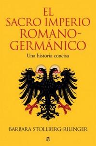 “El Sacro Imperio Romano-Germánico. Una historia concisa”, de Barbara Stollberg-Rilinger