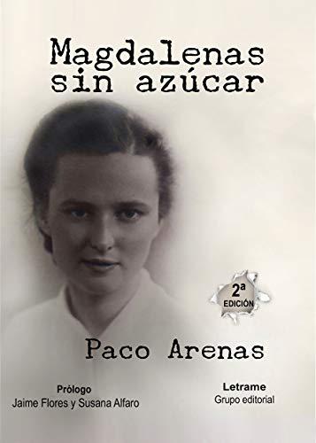 Magdalenas sin azúcar de Paco Arenas