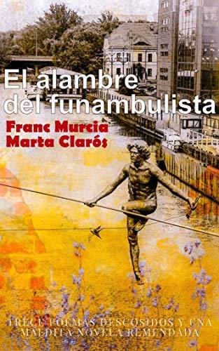 El alambre del funambulista de Franc Murcia
