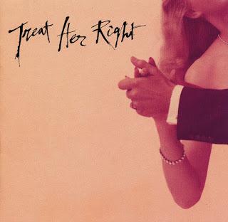 Treat Her Right - Treat Her Right (1986) Treat Her Right - Treat Her Right (1986)