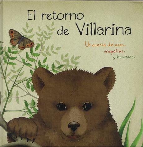 El retorno de Villarina: una historia de osos, urogallos y humanos ...