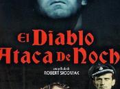 diablo ataca noche- Robert Siodmak VOSE