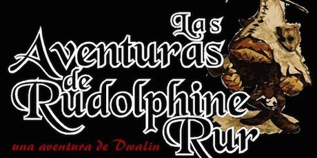 Las aventuras de Rudolphine Rur. ¿Qué le ha pasado a Rudolph?