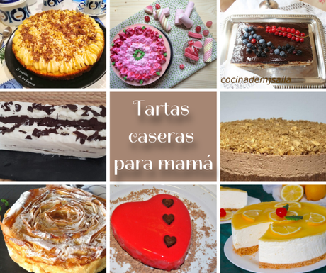 8 TARTAS CASERAS PARA EL DÍA DE LA MADRE 8 TARTAS CASERAS PARA EL DÍA DE LA MADRE