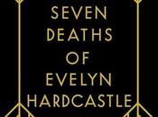 seven deaths Evelyn Hardcastle, Stuart Turton