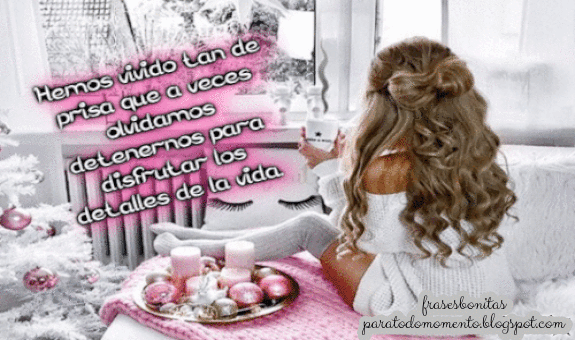 Hemos vivido tan de prisa que a veces olvidamos detenernos para disfrutar los detalles de la vida. - Enamórate de la vida, Frases de la vida, Momentos, Detalles, Frases de Olvido, Citas sobre lo que nos apasiona, Mensajes y frases bonitas para poner en tu muro, Gifs con Frases, Status para Facebook y Twitter, Frases Bonitas,