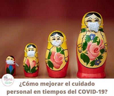 ¿Cómo mejorar el cuidado personal en tiempos del COVID-19?