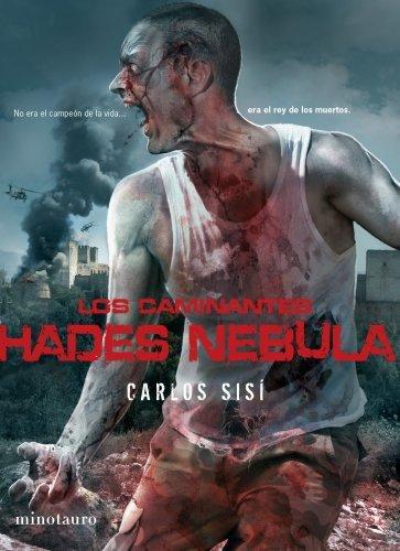“Los caminantes: Hades nebula” de Carlos Sisí: cuando el ser humano es peor que un zombi