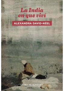 “La India en que viví”, de Alexandra David-Néel