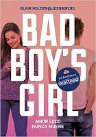 Bad boy's girl #1. Te odiaré hasta que te quiera, de Blair Holden.