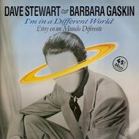 DAVE STEWART & BARBARA GASKIN - I´M IN A DIFFERENT WORLD