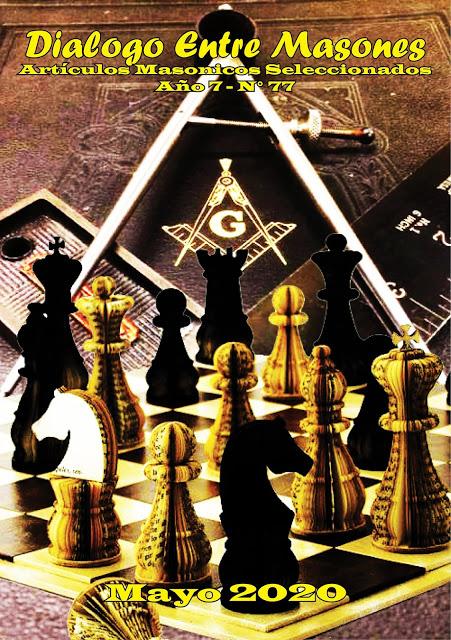 REVISTA MASONICA DIGITAL DIALOGO ENTRE MASONES MAYO 2020 N° 77