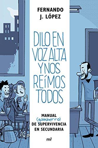 Reseña: DILO EN VOZ ALTA Y NOS REÍMOS TODOS (FERNANDO J. LÓPEZ) Reseña: DILO EN VOZ ALTA Y NOS REÍMOS TODOS (FERNANDO J. LÓPEZ)