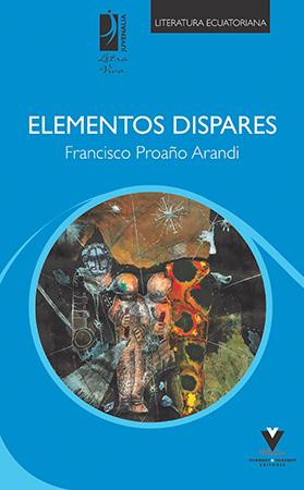 “Elementos dispares”: conjuntando realidad, irrealidad y lo real | Iván Rodrigo Mendizábal