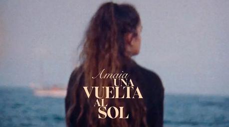 Amaia estrena en Amazon Prime Video el documental ‘Una vuelta al sol’ Una vuelta al sol