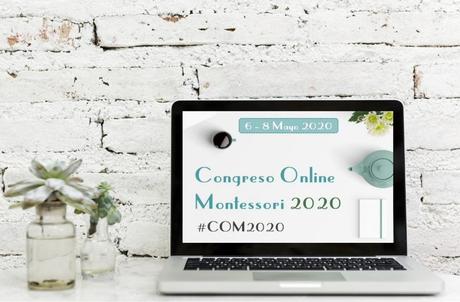 Congreso Online Montessori 2020 #COM2020 Congreso Online Montessori 2020 #COM2020