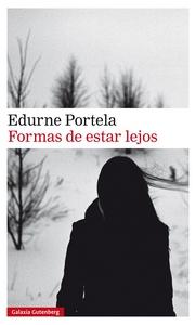 “Formas de estar lejos”, de Edurne Portela