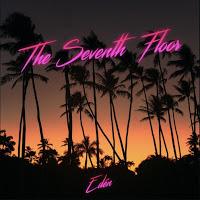 The Seventh Floor estrenan Edén