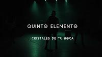 Quinto elemento estrena videoclip para Cristales de tu boca