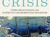 Crisis; Cómo reaccionan países momentos decisivos