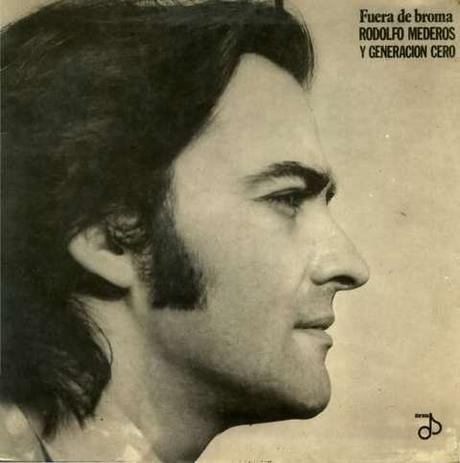 Rodolfo Mederos y Generación Cero - Fuera de broma (1976)
