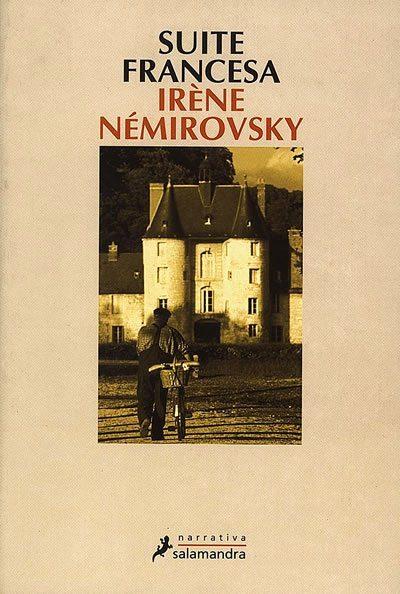 IRÈNE NÉMIROVSKY, SUITE FRANCESA: LA VERDAD QUE SOLO CONOCE EL CORAZÓN IRÈNE NÉMIROVSKY, SUITE FRANCESA: LA VERDAD QUE SOLO CONOCE EL CORAZÓN