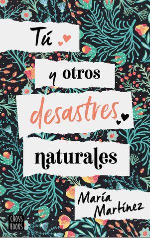 Tú y otros desastres naturales, María Martínez