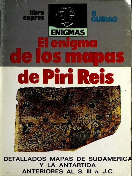 El enigma de los mapas de Piri Reis de Pedro Guirao