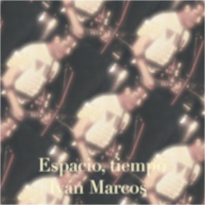 [Disco] Iván Marcos - Espacio, Tiempo (2020)