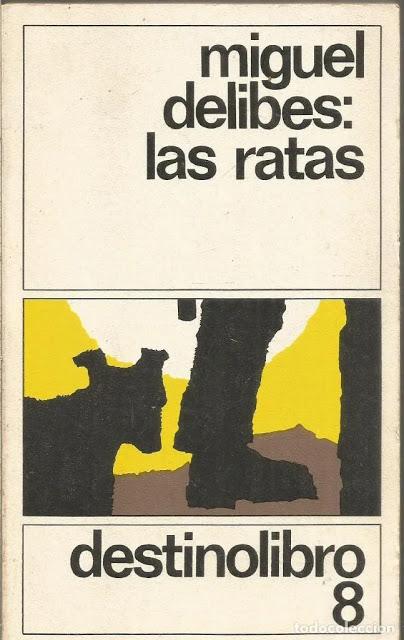 MIGUEL DELIBES, LAS RATAS: LAS MISERIAS Y GRANDEZAS DE UNOS DESTERRADOS QUE VENCIERON AL SILENCIO MÁS DURO QUE EXISTE: EL DE LOS OLVIDADOS