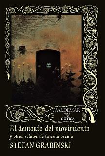RITUAL ROMÁN XXV: EL DEMONIO DEL MOVIMIENTO (Stefan Grabinski - Valdemar)