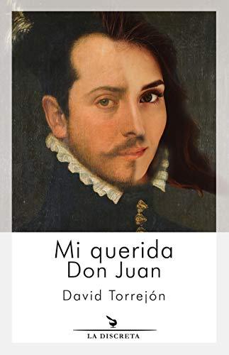 Mi querida don Juan de David Torrejón Lechón