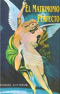 El Matrimonio Perfecto de Samael Aun Weor