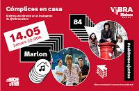 Directo en streaming de Marlon y 84 en Instagram de la mano de Cómplices de Vibra Mahou en casa