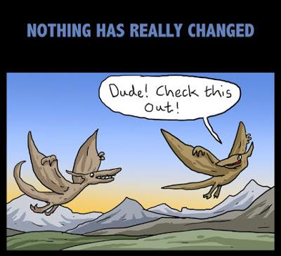Nothing Has Really Changed (Poorly Drawn Dinosaurs) Nothing Has Really Changed (Poorly Drawn Dinosaurs)