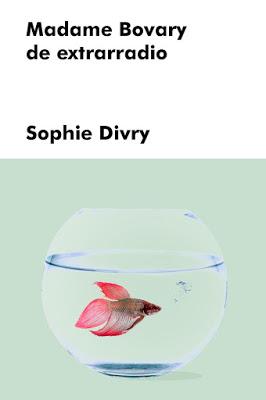 Madame Bovary de extrarradio - Sophie Divry