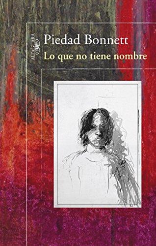 Amazon.com: Lo que no tiene nombre (Spanish Edition) eBook: Piedad ...