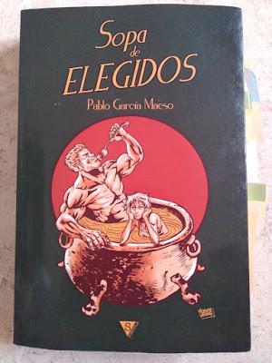 Sopa de elegidos, de Pablo García Maeso Sopa de elegidos, de Pablo García Maeso